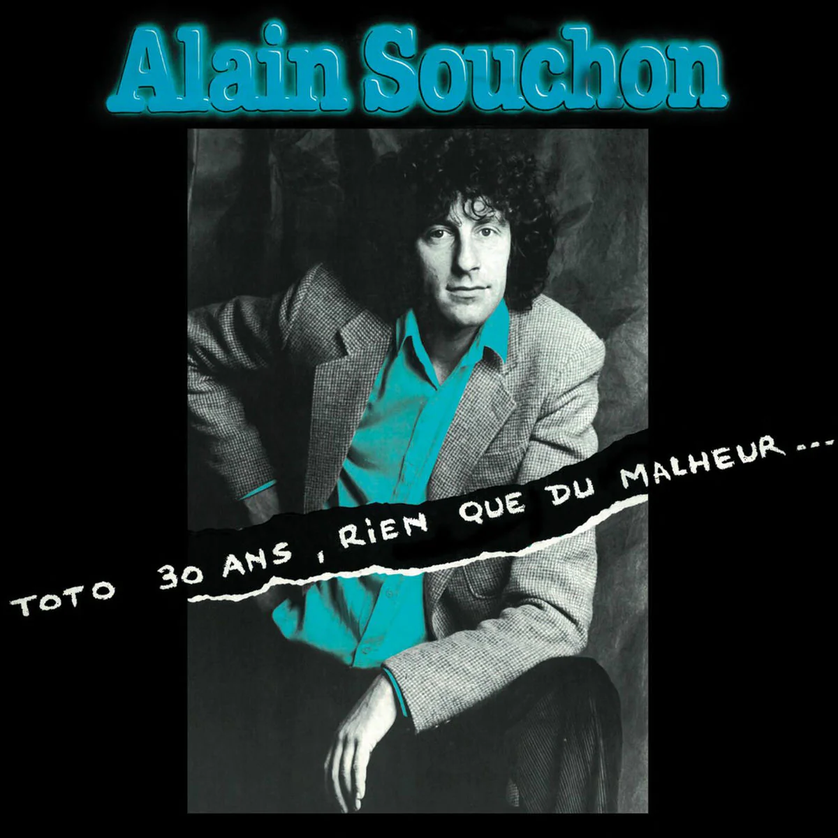 ALAIN SOUCHON - Toto 30 ans, rien que du malheur | LP